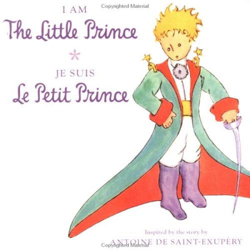 9780152047306: Title: I Am the Little Prince Je Suis Le Petit Prince