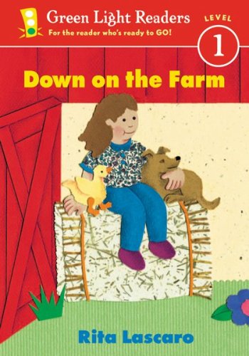 Down on the Farm: Level 1 (Green Light Readers: All Levels) (9780152048150) by Lascaro, Rita