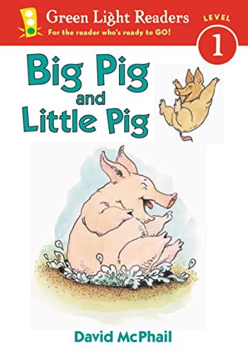 Big Pig and Little Pig (Green Light Readers) - McPhail, David