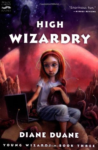 9780152049416: High Wizardry (Young Wizards Series, 3)