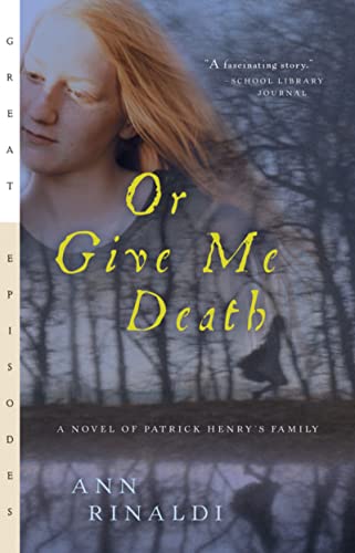 Stock image for Or Give Me Death: A Novel of Patrick Henrys Family (Great Episodes) for sale by Goodwill of Colorado