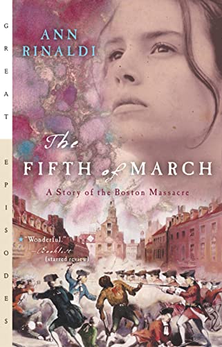 Stock image for The Fifth of March: A Story of the Boston Massacre (Great Episodes) for sale by Your Online Bookstore