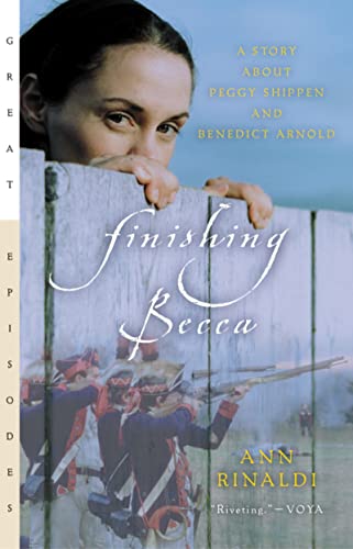 9780152050795: Finishing Becca: A Story About Peggy Shippen and Benedict Arnold