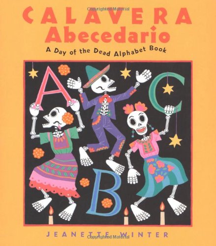 Imagen de archivo de Calavera Abecedario: A Day of the Dead Alphabet Book a la venta por Once Upon A Time Books