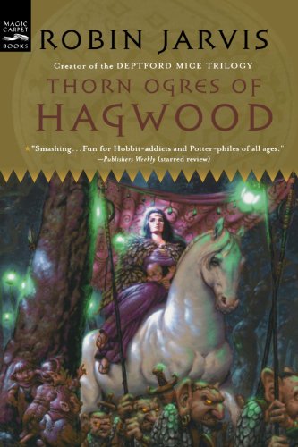 9780152051228: Thorn Ogres of Hagwood: The Hagwood Trilogy, Book 1