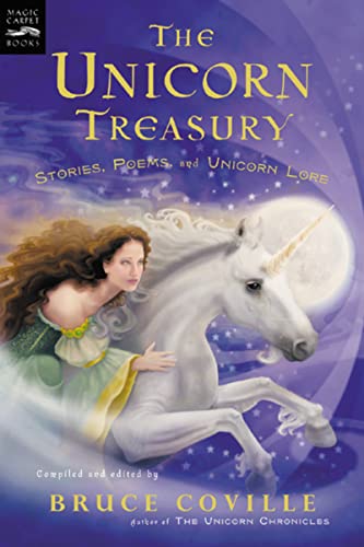 9780152052164: The Unicorn Treasury: Stories, Poems, and Unicorn Lore (Magic Carpet Books)