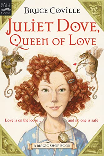 Stock image for Juliet Dove, Queen of Love: A Magic Shop Book for sale by Pelican Bay Books