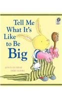 Imagen de archivo de Tell Me What It's Like to Be Big a la venta por Better World Books