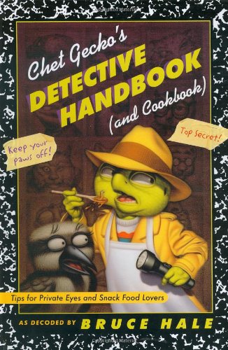 9780152052881: Chet Gecko's Detective Handbook and Cookbook: Tips for Private Eyes and Snack Food Lovers