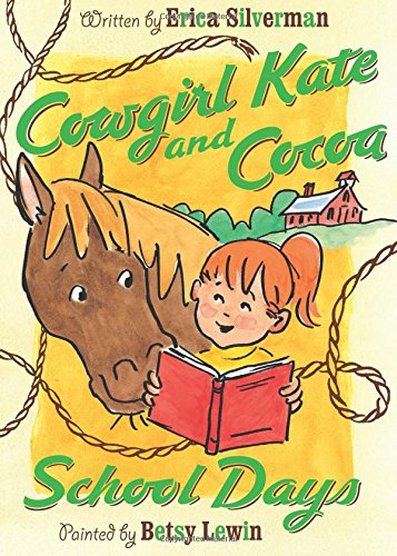 Imagen de archivo de Cowgirl Kate and Cocoa: School Days a la venta por Better World Books