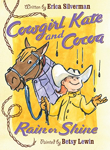 Rain or Shine (Cowgirl Kate and Cocoa) (9780152053840) by Silverman, Erica