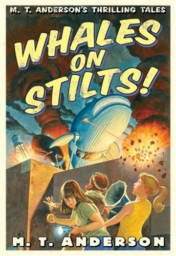 Beispielbild fr Whales on Stilts (M.T. Anderson's Thrilling Tales) (Pals in Peril) zum Verkauf von WorldofBooks