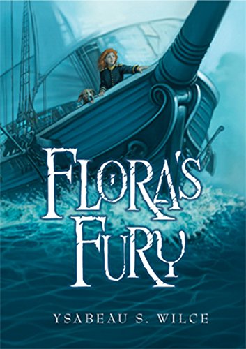 9780152054090: Flora's Fury: How a Girl of Spirit and a Red Dog Confound Their Friends, Astound Their Enemies, and Learn the Importance of Packing Light