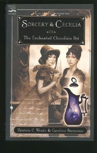 Beispielbild fr Sorcery & Cecelia or The Enchanted Chocolate Pot zum Verkauf von Better World Books