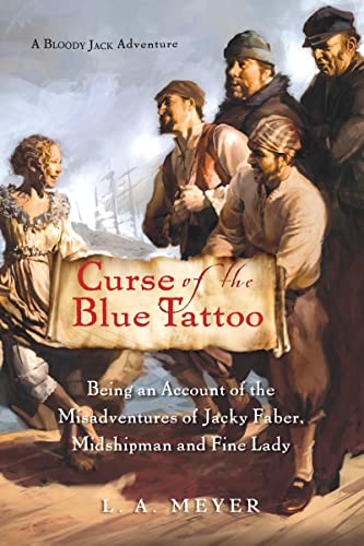 Immagine stock per Curse of the Blue Tattoo: Being an Account of the Misadventures of Jacky Faber, Midshipman and Fine Lady (Bloody Jack Adventures)
