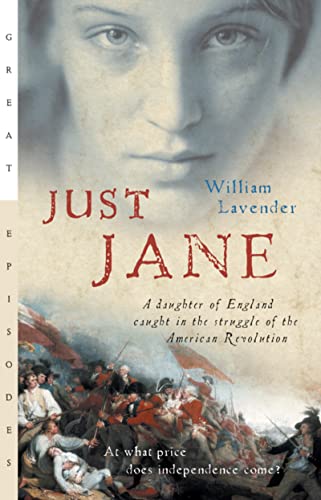 Imagen de archivo de Just Jane: A Daughter of England Caught in the Struggle of the American Revolution (Great Episodes) a la venta por SecondSale