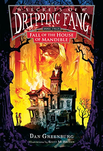 Imagen de archivo de Secrets of Dripping Fang, Book Four: Fall of the House of Mandible a la venta por William Ross, Jr.
