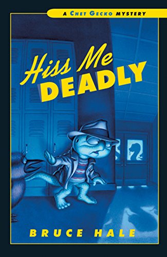 Hiss Me Deadly : A Chet Gecko Mystery - Hale, Bruce