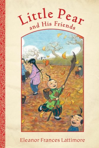 9780152054847: Little Pear and His Friends