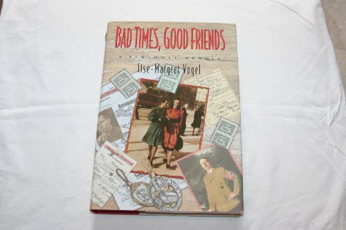 Beispielbild fr Bad Times, Good Friends zum Verkauf von Better World Books