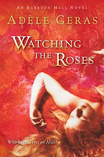 Stock image for Watching the Roses : The Egerton Hall Novels, Volume Two for sale by Better World Books