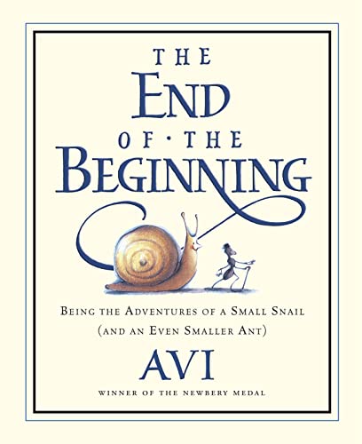 Beispielbild fr The End of the Beginning: Being the Adventures of a Small Snail (and an Even Smaller Ant) zum Verkauf von Isle of Books