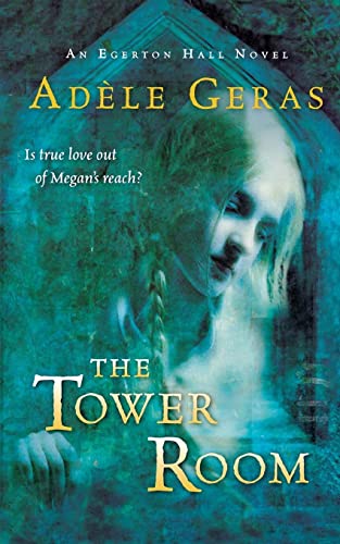 9780152055370: The Tower Room: The Egerton Hall Novels, Volume One (An Egerton Hall Novel)