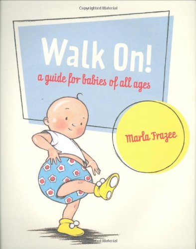 9780152055738: Walk On!: A Guide for Babies of All Ages