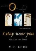 Beispielbild fr I Stay Near You: One Story in Three zum Verkauf von Once Upon A Time Books