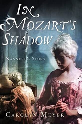 9780152055943: In Mozart's Shadow: His Sister's Story