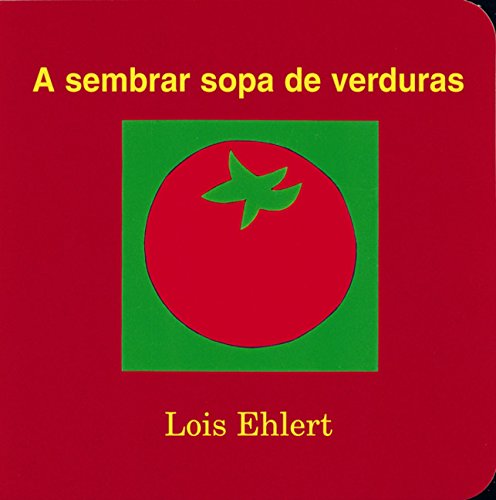 9780152056087: A sembrar sopa de verduras / Growing Vegetable Soup