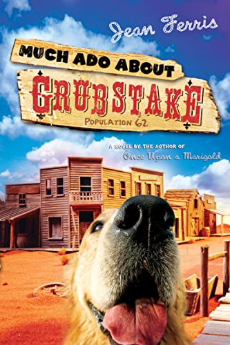 9780152057060: Much Ado About Grubstake