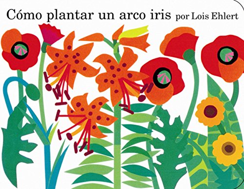 Imagen de archivo de Como plantar un arco iris / Planting a Rainbow (Spanish Edition) a la venta por SecondSale