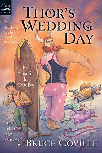 Beispielbild fr Thor's Wedding Day: By Thialfi, the goat boy, as told to and translated by Bruce Coville (Magic Carpet Books) zum Verkauf von Wonder Book