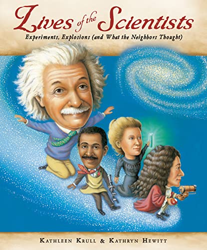 9780152059095: Lives of the Scientists: Experiments, Explosions (and What the Neighbors Thought)