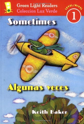 Stock image for Sometimes/Algunas veces (Green Light Readers Level 1) (Spanish and English Edition) for sale by Jenson Books Inc