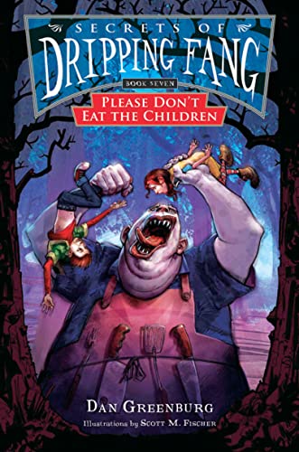 Imagen de archivo de Secrets of Dripping Fang, Book Seven: Please Don't Eat the Children a la venta por Jenson Books Inc