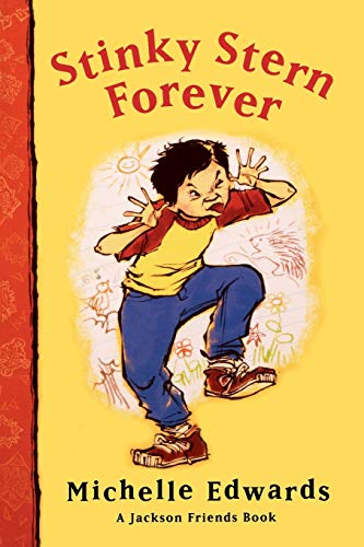 Stinky Stern Forever: A Jackson Friends Book (9780152061012) by Edwards, Michelle