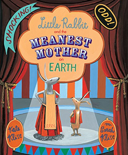 Beispielbild fr Little Rabbit and the Meanest Mother on Earth zum Verkauf von Better World Books