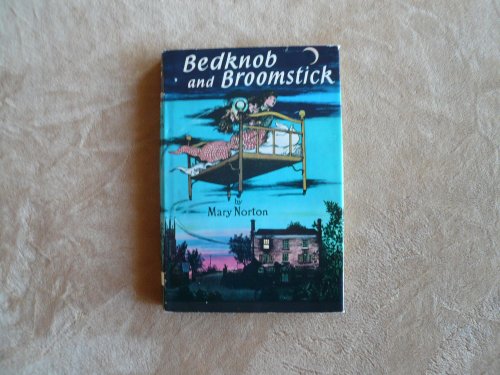 9780152062286: Bed-Knob and Broomstick - [Uniform Title: Magic Bed-Knob] - [Related Titles: Bedknob and Broomstick]