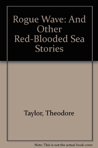 9780152062545: Rogue Wave: And Other Red-Blooded Sea Stories