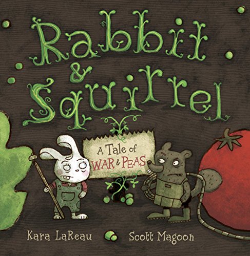 Imagen de archivo de Rabbit & Squirrel: A Tale of War and Peas a la venta por Gulf Coast Books