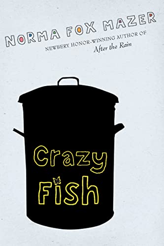 Stock-Bild f�r Crazy Fish Pa: An Inspiring Middle Grade Novel About a Girl's Journey of Family, Friendship, and Finding Voice for Kids (Ages 8-12)