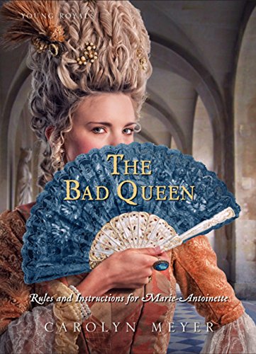 9780152063764: The Bad Queen: Rules and Instructions for Marie-Antoinette (Young Royals)