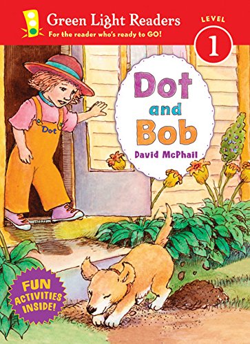 Dot and Bob (Green Light Readers Level 1) (9780152065478) by McPhail, David