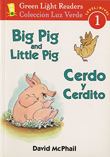 9780152065614: Big Pig and Little Pig/Cerdo y cerdito: Bilingual English-Spanish (Green Light Readers)