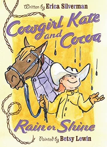 Beispielbild fr Cowgirl Kate And Cocoa: Rain Or Shine zum Verkauf von Gulf Coast Books