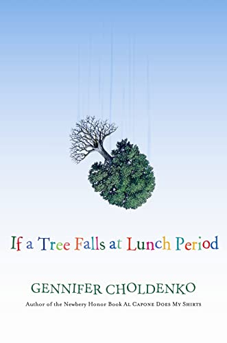 9780152066444: If a Tree Falls at Lunch Period