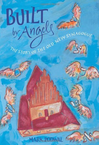 Beispielbild fr Built by Angels : The Story of the Old-New Synagogue zum Verkauf von Better World Books