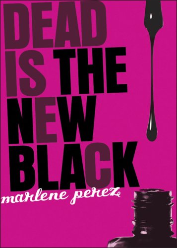 9780152070625: [(Dead Is the New Black )] [Author: Marlene Perez] [Sep-2008]